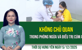 Thời sự Hưng Y&ecirc;n thứ S&aacute;u ng&agrave;y 05/12/2025