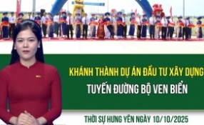Thời sự Hưng Yên thứ Sáu ngày 10/10/2025