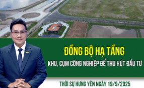 Thời sự Hưng Yên thứ Sáu ngày 19/9/2025