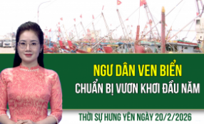 Thời sự Hưng Y&ecirc;n thứ S&aacute;u ng&agrave;y 20/2/2026