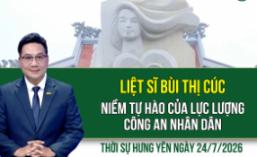 Thời sự Hưng Y&ecirc;n thứ S&aacute;u ng&agrave;y 24/7/2026