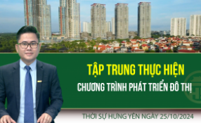 Thời sự Hưng Yên thứ Sáu ngày 25/10/2024