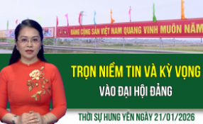 Thời sự Hưng Y&ecirc;n thứ Tư ng&agrave;y 21/1/2026