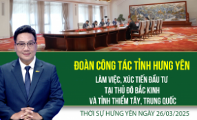 Thời sự Hưng Yên thứ Tư ngày 26/03/2025