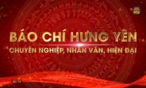 Báo chí Hưng Yên: Chuyên nghiệp, nhân văn, hiện đại