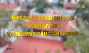 Đặc sắc Di tích Quốc gia đình An Tào và những dấu tích lịch sử