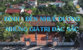 Đình - Đền Nhuế Dương - Những giá trị đặc sắc