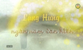 Làng Hưng - Ngàn năm văn hiến
