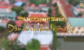 Nhà Thờ Họ Phạm Nguyễn - Dấu Ấn Trường Tồn