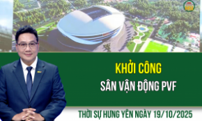 Thời sự Hưng Yên Chủ nhật ngày 19/10/2025