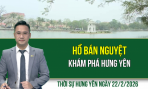 Thời sự Hưng Yên Chủ nhật ngày 22/2/2026