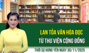 Thời sự Hưng Yên Chủ nhật ngày 30/11/2025