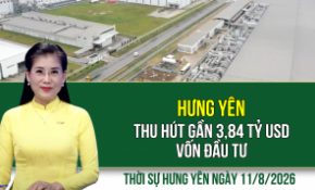 Thời sự Hưng Yên thứ Ba ngày 11/8/2026