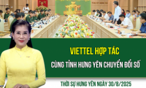 Thời sự Hưng Yên thứ Bảy ngày 30/8/2025