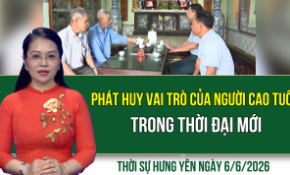 Thời sự Hưng Yên thứ Bảy ngày 6/6/2026