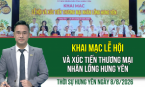 Thời sự Hưng Yên thứ Bảy ngày 8/8/2026