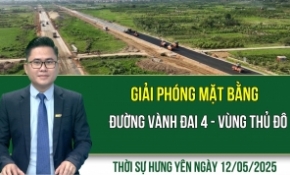 Thời sự Hưng Yên thứ Hai ngày 12/05/2025