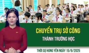 Thời sự Hưng Yên thứ Hai ngày 15/9/2025