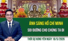 Thời sự Hưng Yên thứ Hai ngày 18/5/2026