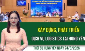 Thời sự Hưng Yên thứ Hai ngày 24/8/2026