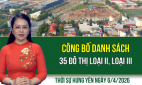 Thời sự Hưng Yên thứ Hai ngày 6/4/2026