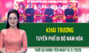 Thời sự Hưng Yên thứ Hai ngày 9/2/2026
