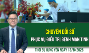 Thời sự Hưng Yên thứ Năm ngày 13/8/2026
