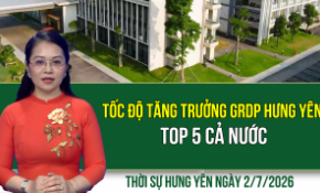 Thời sự Hưng Yên thứ Năm ngày 2/7/2026