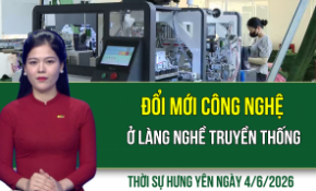 Thời sự Hưng Yên thứ Năm ngày 4/6/2026