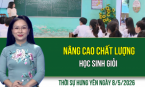 Thời sự Hưng Yên thứ Sáu ngày 8/5/2026