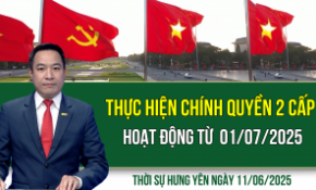 Thời sự Hưng Yên thứ Tư ngày 11/06/2025