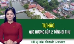Thời sự Hưng Yên thứ Tư ngày 3/9/2025