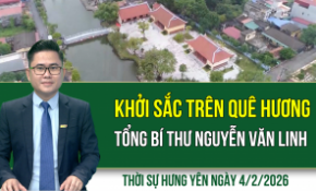 Thời sự Hưng Yên thứ Tư ngày 4/2/2026