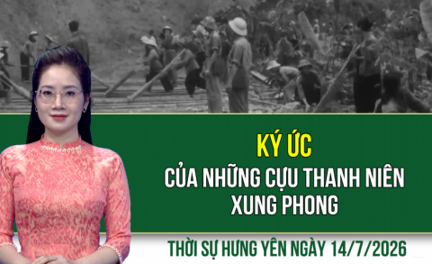 Thời sự Hưng Y&ecirc;n thứ Ba ng&agrave;y 14/7/2026