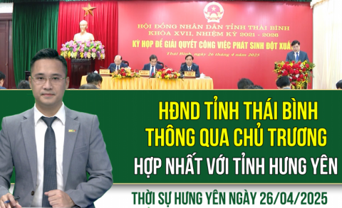Thời sự Hưng Yên thứ Bảy ngày 26/04/2025