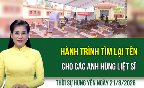 Thời sự Hưng Y&ecirc;n thứ S&aacute;u ng&agrave;y 21/8/2026