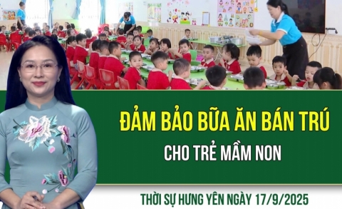 Thời sự Hưng Yên thứ Tư ngày 17/9/2025