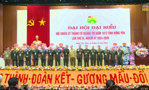 Đại hội đại biểu Hội chiến sĩ Thành cổ Quảng Trị năm 1972 tỉnh Hưng Yên lần thứ III, nhiệm kỳ 2024 - 2029