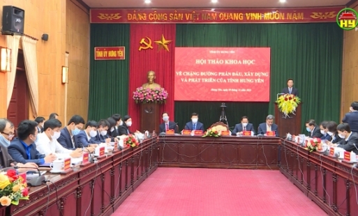 Hội thảo khoa học về chặng đường phấn đấu, xây dựng và phát triển của tỉnh Hưng Yên