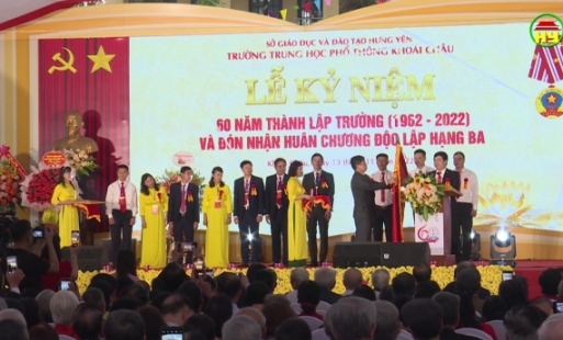 Trường THPT Khoái Châu: Kỷ niệm 60 năm thành lập và đón nhận Huân chương Độc lập hạng Ba