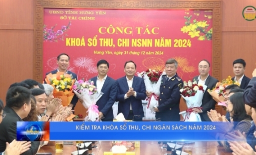 Lãnh đạo tỉnh Hưng Yên kiểm tra khóa sổ thu, chi ngân sách năm 2024