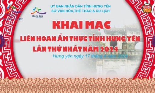 Hưng Yên lần đầu tiên tổ chức Liên hoan ẩm thực lần thứ I năm 2024 