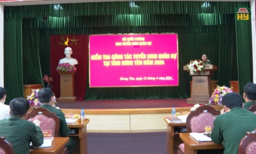 Đoàn công tác Ban Tuyển sinh Quân sự, Bộ Quốc phòng kiểm tra tại Hưng Yên