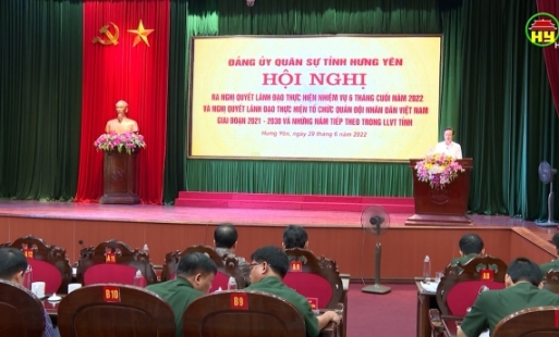 Đảng ủy Quân sự tỉnh ra nghị quyết lãnh đạo 6 tháng cuối năm 2022