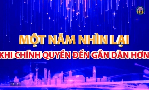 Một năm nhìn lại khi chính quyền đến gần dân hơn