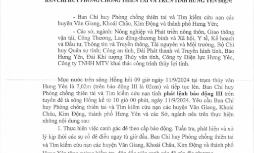 CÔNG ĐIỆN: Về việc phát lệnh báo động III trên tuyến đê tả sông Hồng kể từ 10 giờ 00 phút, ngày 11/09/2024
