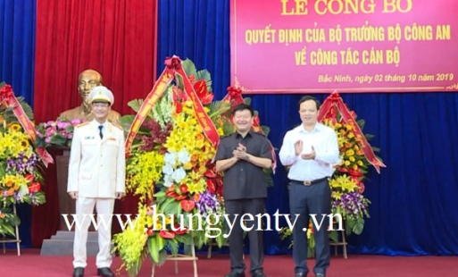 Phó Giám đốc Công an tỉnh Hưng Yên được bổ nhiệm làm Giám đốc Công an tỉnh Bắc Ninh