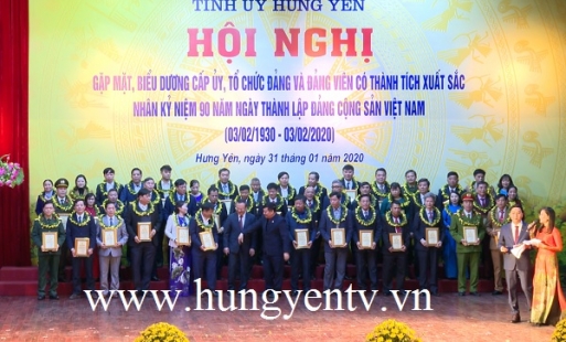 Hưng Yên biểu dương 90 tổ chức Đảng và đảng viên tiêu biểu dịp kỷ niệm 90 năm thành lập Đảng