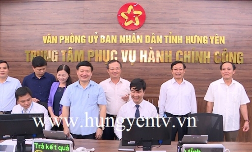 Khai trương Trung tâm Phục vụ hành chính công tỉnh Hưng Yên