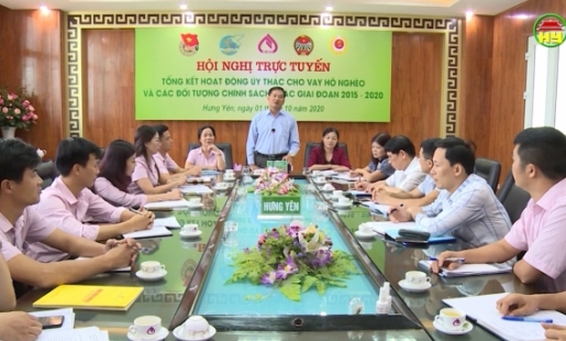 Hưng Yên dự hội nghị tổng kết hoạt động ủy thác cho vay hộ nghèo và đối tượng chính sách giai đoạn 2015- 2020